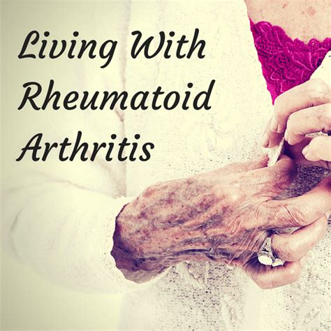 Living Well with Rheumatoid Arthritis